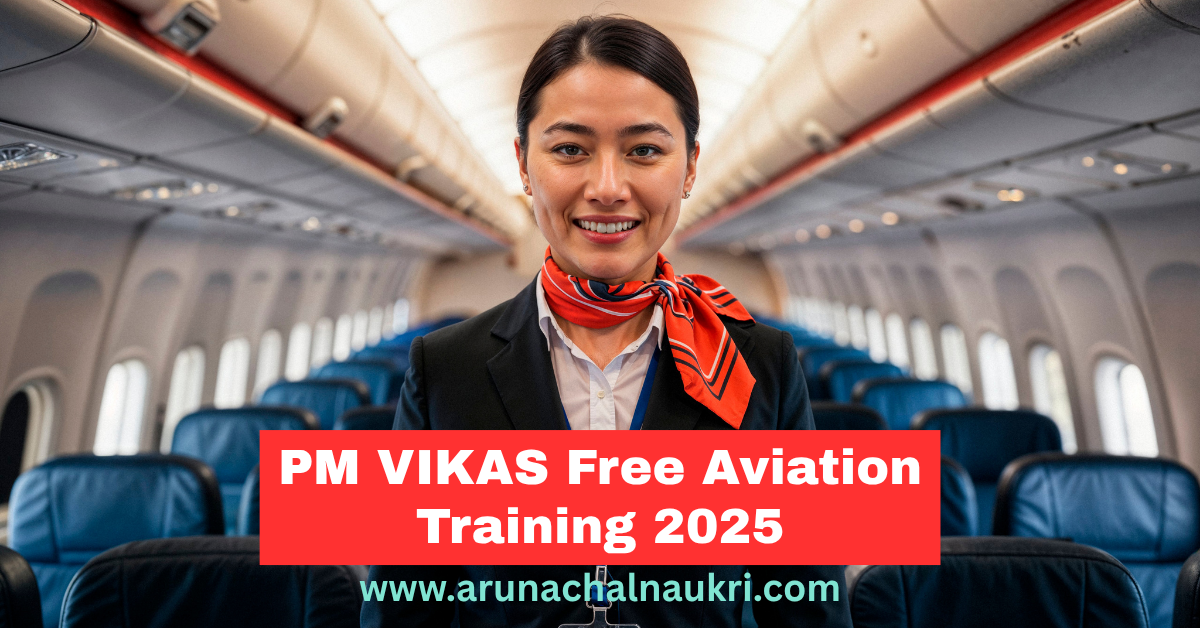 PM VIKAS Training and Placement Program 2025–26: 100% Free Aviation Training for Northeast Youth